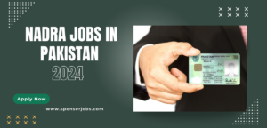 NADRA Jobs in Pakistan 2024