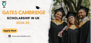 Gates Cambridge Scholarship in UK 2024-25