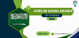 Jobs in Saudi Arabia For Foreigners 2024